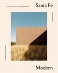 Santa Fe Modern: Contemporary Design In The High Desert. Fixed Price $27.10.